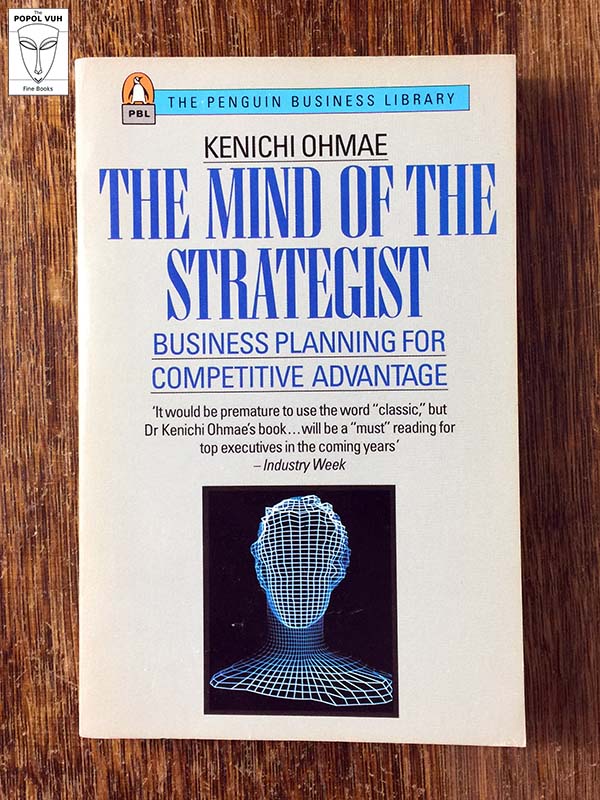 Kenichi Ohmae - The Mind Of The Strategist